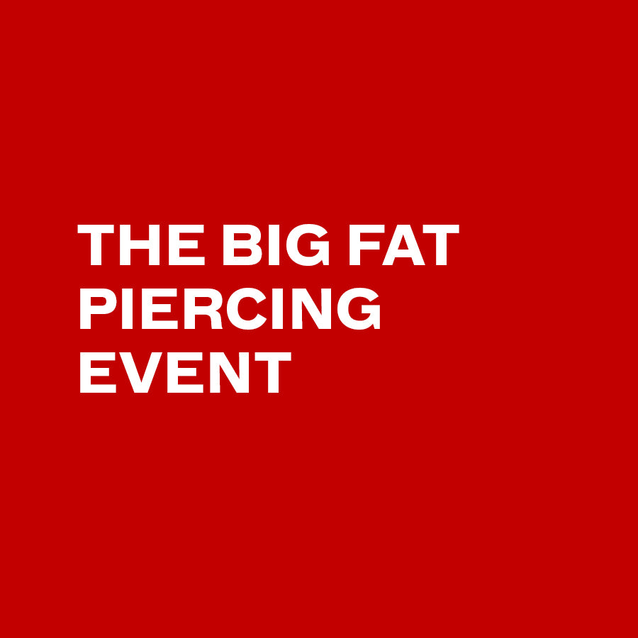 The Big Fat Piercing Event